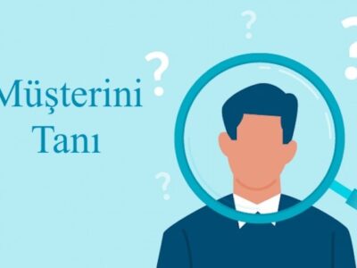 müşterini tanı